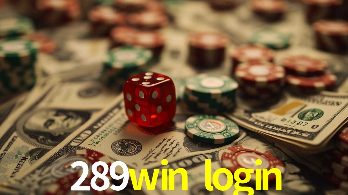 289win login Recompensas para você