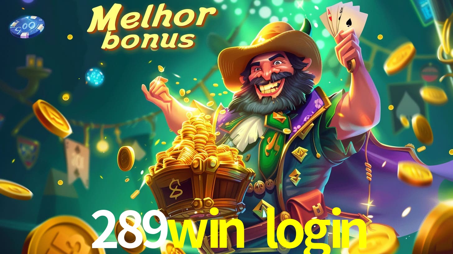 289win login Aproveite o bônus